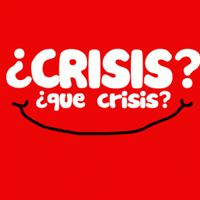 ¿ QUIEN DIJO CRISIS&nbsp;?