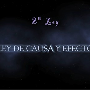 LEY DE CAUSA Y EFECTO (3/8)  LAS LEYES&nbsp;UNIVERSALES