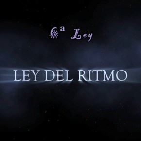 LEY DEL RITMO – Las Leyes Universales&nbsp;(7/8)