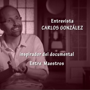 ENTREVISTA CARLOS GONZALEZ – Maestro «Entre&nbsp;Maestros»