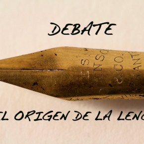 DEBATE: El origen de la&nbsp;Lengua
