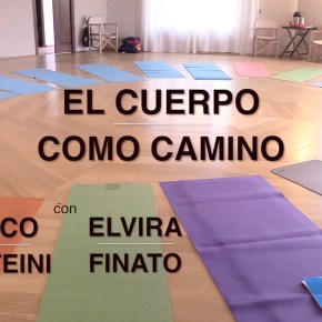 EL CUERPO COMO CAMINO con Fosco Matteini y Elvira&nbsp;Finato